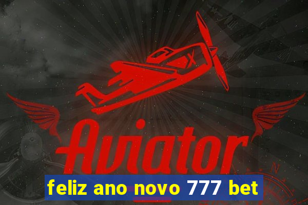feliz ano novo 777 bet